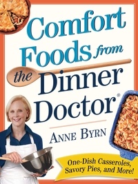 Anne Byrn - Comfort Food from the Dinner Doctor.