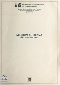 Anne C. de Nanteuil et  Conseil national du patronat f - Misson au Kenya (24-29 octobre 1981).