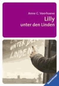 Anne C. Voorhoeve - Lilly unter den Linden.