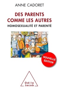 Anne Cadoret - Des parents comme les autres ? - Homosexualité et parenté.