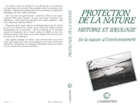 Protection de la nature : histoire et idéologie