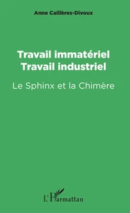 Travail immatériel, travail industriel