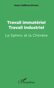 Travail immatériel, travail industriel