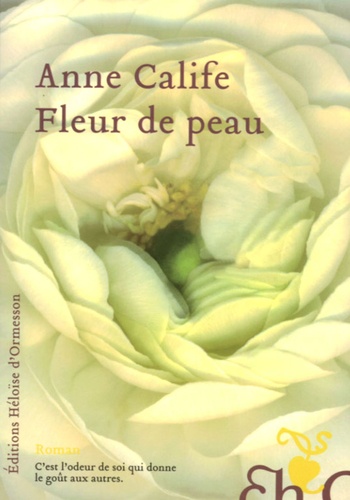 Anne Calife - Fleur de peau.