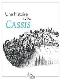Une histoire avec Cassis