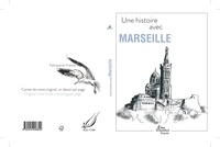 Anne Calife et Gérard Lamouroux - Une histoire avec Marseille - Bonne Mère.