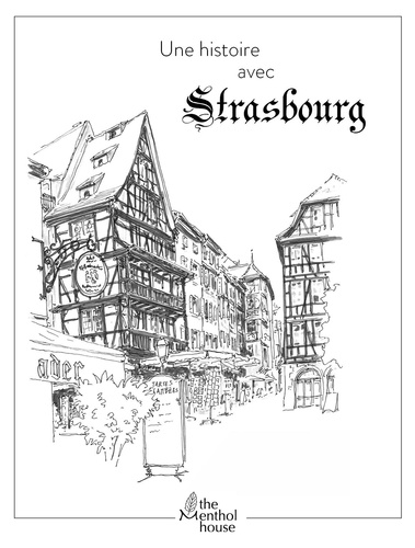 Anne Calife et Lolo Wagner - Une histoire avec Strasbourg - Rue du Maroquin.