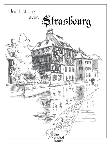 Anne Calife et Lolo Wagner - Une histoire avec Strasbourg - La Petite France.