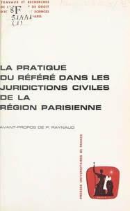 Anne Cans et Maryvonne Chartier - La pratique du référé dans les juridictions civiles de la région parisienne.