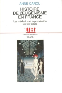 Téléchargement gratuit de ses livres Histoire de l'eugénisme en France  - Les médecins et la procréation (XIXe-XXe siècle) PDF CHM MOBI 9782021438086