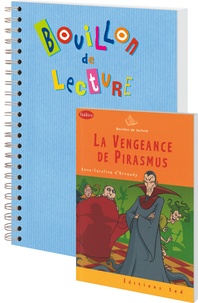 Anne-Caroline d' Arnaudy - Bouillon de lecture : 18 exemplaires de La vengeance de Pirasmus ; fichier.