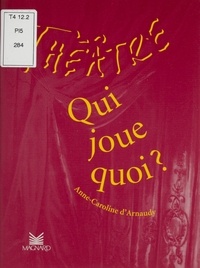Anne-Caroline d' Arnaudy - Qui joue quoi ?.