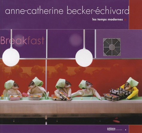 Anne-Catherine Becker-Echivard - Les temps modernes.