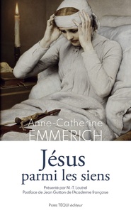 Anne-Catherine Emmerich - Jésus parmi les siens.