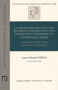 La surveillance de l'exécution des arrêts et décisions des cours européenne et interaméricaine des droits de l'homme