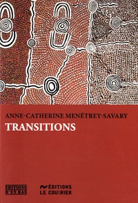 Anne-Catherine Menétrey-Savary - Transitions.