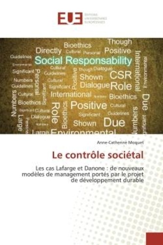 Anne-Catherine Moquet - Le contrôle sociétal - Les cas Lafarge et Danone : de nouveaux modèles de management portés par le projet de développement.