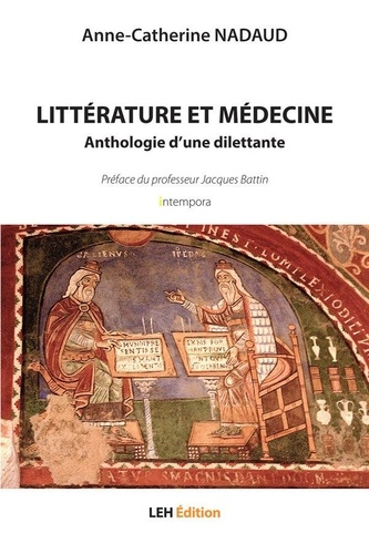 Littérature et médecine. Anthologie d'une dilettante