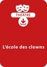 Anne-Catherine Vivet-Rémy - THEATRALE  : L'école des clowns (7 ans) - Une pièce de théâtre à télécharger.