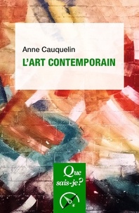 Anne Cauquelin - L'art contemporain.