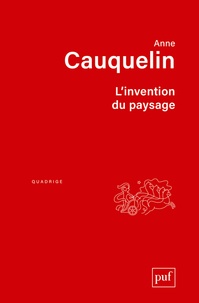 Anne Cauquelin - L'invention du paysage.