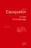 Anne Cauquelin - Le site et le paysage.