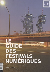 Anne-Cécile Worms - Le guide des festivals numériques.
