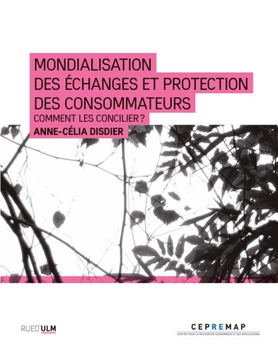 Mondialisation des échanges et protection des consommateurs. Comment les concilier ?