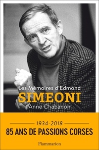 Anne Chabanon - Les mémoires d'Edmond Simeoni.