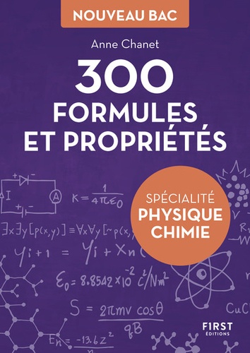 300 formules et propriétés spécialité Physique Chimie
