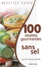 Anne-Charlotte Delobelle - 100 recettes gourmandes sans sel.