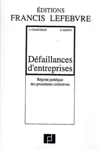 Defaillances D'Entreprises. Regime Juridique Des Procedures Collectives