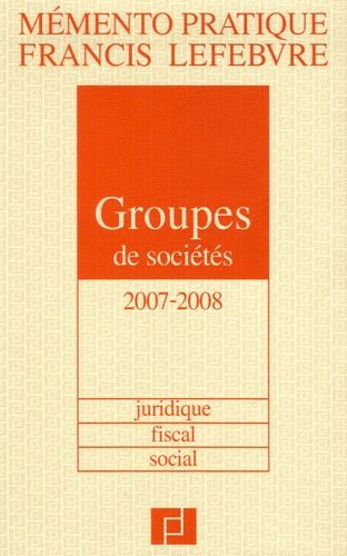 Anne Charvériat et Alain Couret - Groupes de sociétés - Juridique, fiscal, social.