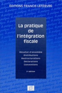 Anne Charvériat et Jean-Yves Mercier - La pratique de l'intégration fiscale.