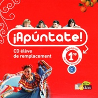 Anne Chauvigné Díaz - Espagnol 1e Apuntate! - CD élève de remplacement. 1 CD audio
