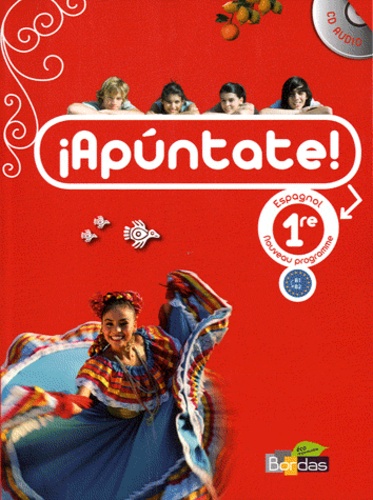 Anne Chauvigné Díaz et Marie Balayer - Espagnol 1e Apuntate ! - Programme 2011. 1 CD audio