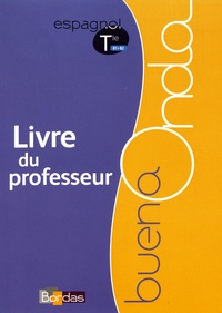 Espagnol Tle B1>B2 Buena Onda - Livre du professeur.pdf