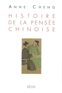 Anne Cheng - Histoire de la pensée chinoise.