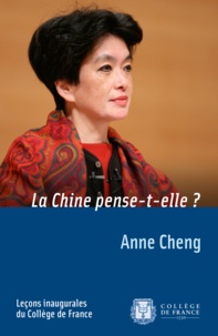 Anne Cheng - La Chine pense-t-elle ?.