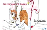 J'ai peur pour ma maman