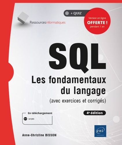 SQL. Les fondamentaux du langage (avec exercices et corrigés) 4e édition