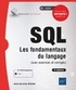Anne-Christine Bisson - SQL - Les fondamentaux du langage (avec exercices et corrigés).