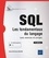 SQL. Les fondamentaux du langage (avec exercices et corrigés) 5e édition
