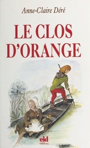 Anne-Claire Déré - Le Clos d'Orange.