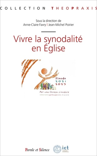 Anne-Claire Favry et Jean-Michel Poirier - Vivre la synodalité en Eglise.