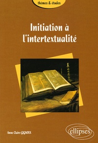 Anne-Claire Gignoux - Initiation à l'intertextualité.