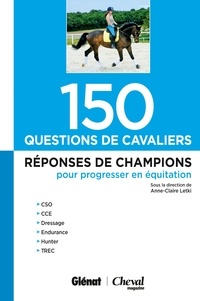 150 questions de cavaliers - Réponses de champions pour progresser en équitation.pdf