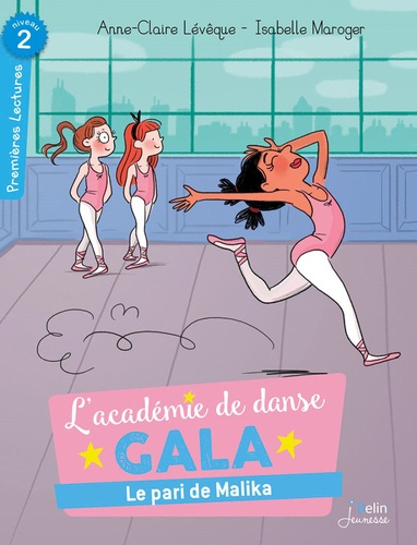 Anne-Claire Lévêque et Isabelle Maroger - L'académie de danse  : Le pari de Malika.