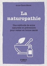 Anne-Claire Meret - La naturopathie - Une méthode de soins naturelle et préventive pour rester en bonne santé.