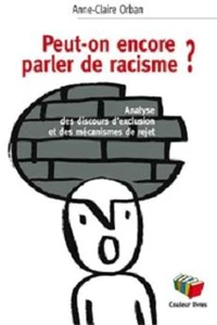 Peut-on encore parler de racisme ?